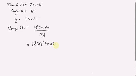 a-projectile-is-fired-with-an-initial-speed-of-230-ms-and-angle-of-elevation-60-the-projectile-is-fired-from-a-position-90-m-above-the-ground-recall-g-98-ms2-round-your-answers-to-the-neares-54794