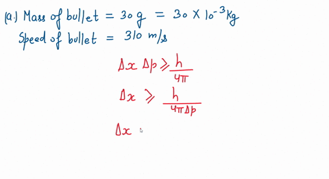 a-bullet-with-mass-30000-g-has-a-speed-of-31000-ms-the-speed-is-accurate-to-within-004-a-what-is-the-minimum-uncertainty-in-the-position-of-the-bullet-according-to-the-uncertainty-principle-in-m-b-an
