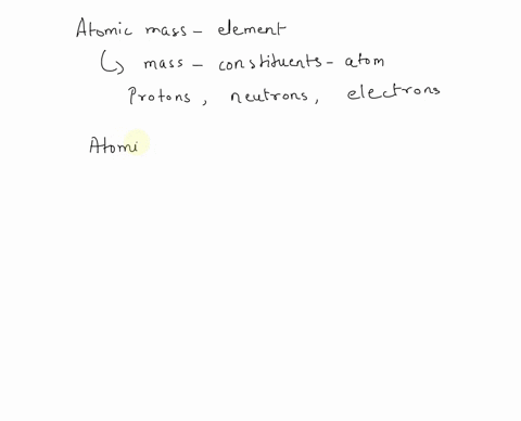 the-atomic-mass-of-an-element-changes-after-each-reaction-depends-on-the-number-of-electrons-in-the-outermost-shell-equals-the-number-of-neutrons-equals-the-number-of-protons-plus-the-number-05145