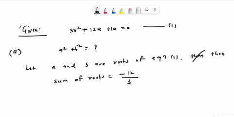 if-the-two-roots-of-equation-3x2-12x-100-are-a-and-b-determine-the-equation-consisting-the-root-i-a2-b2-ii-ab-pls-hurry-57306
