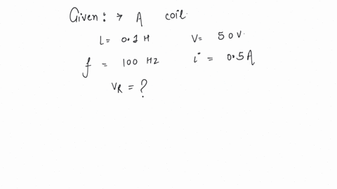 a-coil-of-inductance-01h-is-connected-to-50v-100hz-generator-and-current-is-found-to-be-05a-the-potential-difference-across-resistance-of-the-coil-will-be