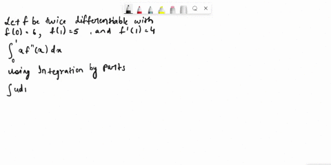let-f-be-twice-differentiable-with-f-6-f1-5-and-f-1-4-evaluate-the-integral-xf-xdx-k-xf-xdx-37565