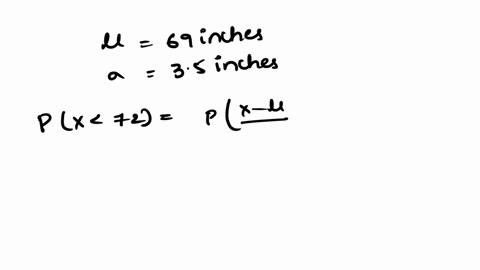 suppose-that-the-heights-of-adult-men-in-the-united-states-are-normally-distributed-with-a-mean-of-69-inches-and-a-standard-deviation-of-35-inches-what-proportion-of-the-adult-men-in-united-48461