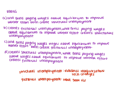 unions-group-of-answer-choices-and-firms-paying-wages-above-equilibrium-to-improve-worker-effort-both-create-structural-unemployment-creates-frictional-unemployment-while-firms-paying-wages-09155