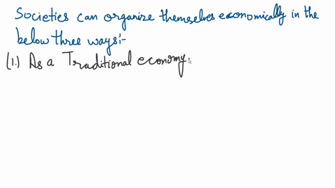 what-are-the-three-ways-that-societies-can-organize-themselves-economically-2