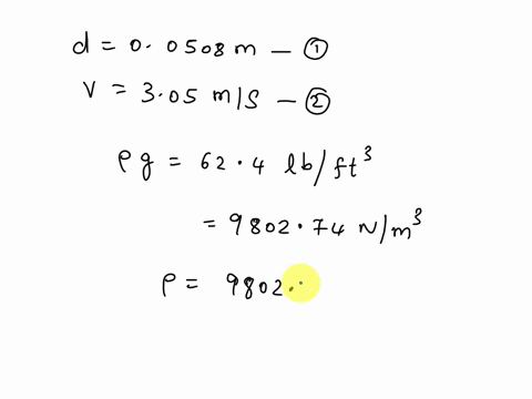 calculate-the-reynolds-number-for-water-at-80f-flowing-through-a-tube-2-in-in-diameter-ifthe-average-water-velocity-and-specific-weight-is-10-fts-and-624-lbft3-respectively-use-a-value-of-th-82553
