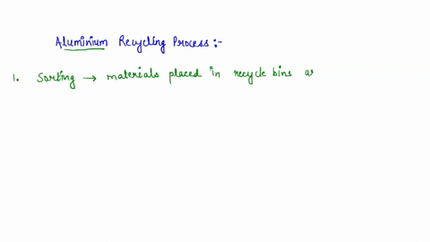 the-picture-shows-the-process-of-recycling-aluminum-cans-write-process-essay-in-about-250-rords-explaining-how-aluminum-cans-are-recycled-use-appropriate-transition-words-like-firstly-second-94623