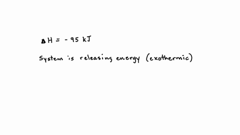which-of-the-following-is-a-true-statement-if-95-kj-a-both-the-system-and-the-surrounding-are-gaining-95-kj-of-energy-b-both-the-system-and-the-surrounding-are-losing-95-kj-of-energy-c-the-system-is-g