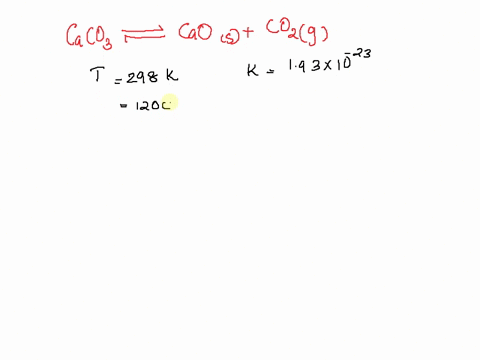 the-industrial-production-of-lime-cao-from-calcium-carbonate-is-accomplished-via-the-following-reaction-caco3scaosco2g-given-the-following-data-temperature-k-k-298-1931023-1200-101-what-can-61126