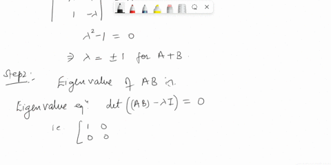 problem-3-in-general-the-eigenvalues-of-a-b-and-ab-are-not-known-from-the-eigenvalues-of-a-and-b_-use-a-0-b-and-show-that-these-two-matrices-verify-the-statement-above-2-assume-ab-ba-that-is-77378