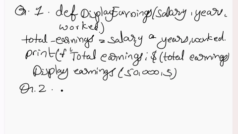 question-1-a-function-named-displayearnings-with-two-parameters-representing-an-employees-salary-and-the-number-of-years-they-have-worked-this-method-should-display-their-total-earnings-on-t-02046