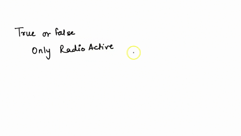 only-radioactive-isotopes-have-a-half-life-true-false-38155
