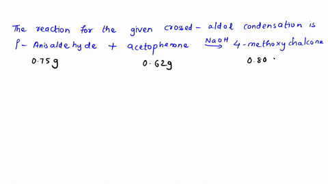 synthesis-of-4-methoxychalcone-a-crossed-aldol-condensation-lab-procedure-details-add-approximately-075-g-of-p-anisaldehyde-to-a-clean-50-ml-erlenmeyer-flask-to-a-clean-beaker-add-approximat-81357