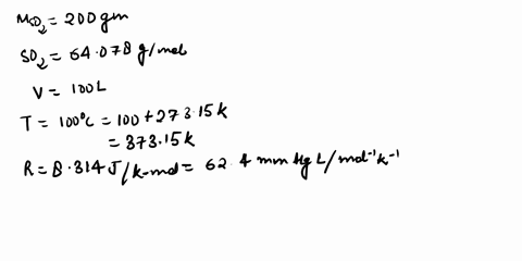 calculate-the-pressure-of-a-2000g-sample-of-sulfur-dioxide-so2-in-a-1ooool-vessel-at-10000c-the-molar-mass-of-sulfur-dioxide-is-6407gmol_-r-624-mmhg-lmol-k-83551