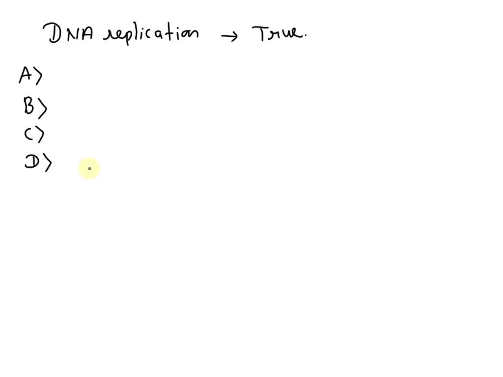 SOLVED which statement about DNA replication is true? A. Prokaryotes