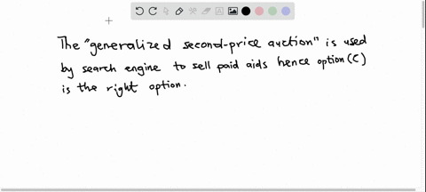which-type-of-auction-is-used-by-search-engines-to-sell-paid-search-ads-a-standard-second-price-auction-b-generalized-first-price-auction-c-generalized-second-price-auction-d-standard-first-75481