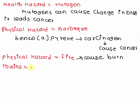 chemicals-usually-have-both-physical-and-health-hazard-identify-the-following-if-it-e-hazard-health-hazard-mutagen-physical-hazard-barbeque-have-this-benzo-a-pyrene-that-can-cause-cancer-phy-18868