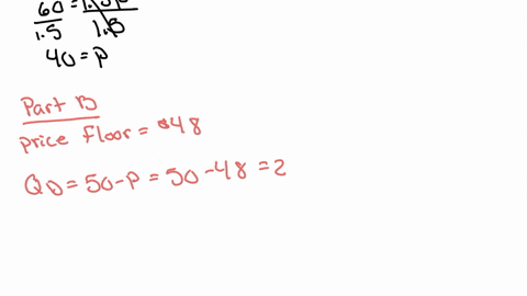 please-make-answers-clear-and-complete-thanks-suppose-demand-and-supply-are-given-by-qd-50-p-and-qs-05p-10-a-what-are-the-equilibrium-quantity-and-price-in-this-market-equilibrium-quantity-e-48024