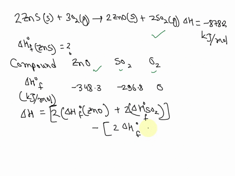 use-the-information-given-here-data-from-appendix-d-and-equation-722-to-calculate-the-standard-enthalpy-of-formation-per-mole-of-znss-2-znss-3-o2g-2-znos-2-so2g-aho-8782-kj-mol-1-reference-t-37329