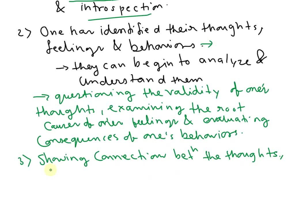 SOLVED: 2) evaluate his/her own thoughts, feelings, and behaviors and 3 ...