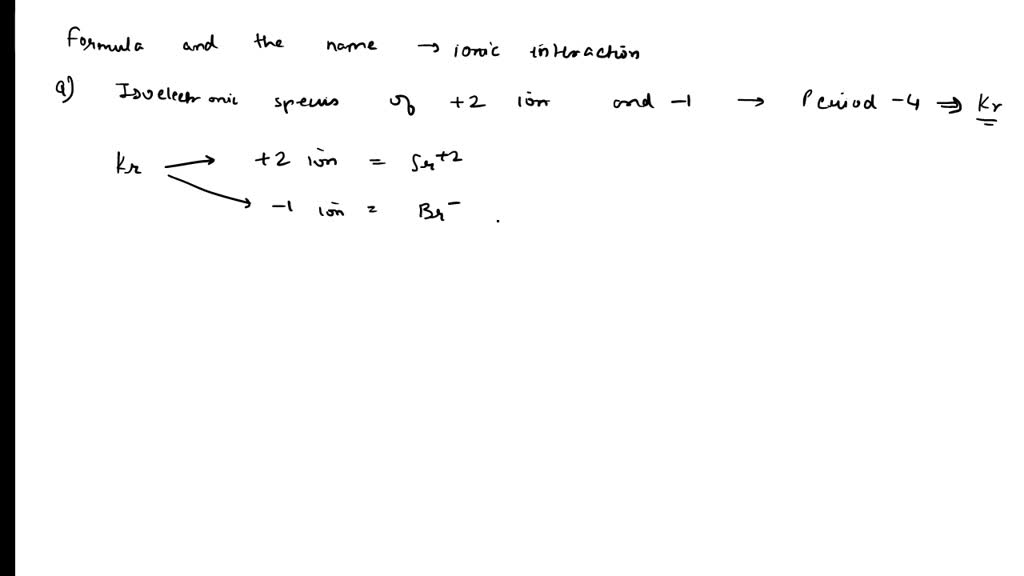 SOLVED 16. Write the formula and name of the compound formed by these