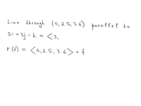 find-vector-equation-and-parametric-equations-for-the-line_-use-the-parameter-t-the-line-through-the-point-425-36-and-parallel-to-the-vector-3-3-rt-xc-yt-zt-63233