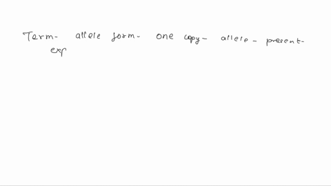 which-of-the-following-best-describes-an-allele-form-that-requires-only-one-poin-allele-to-be-present-in-order-to-be-expressed-recessive-dominant-incomplete-dominance-codominance-41863