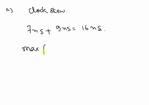 verilog-ffi-di-q-ff2-da-qr-clk-clk-clk-consider-the-following-delays-clk-to-q-for-flip-flops-7ns9ns-setup-time-for-flip-flops-5ns-hold-time-for-flip-flops-2ns-notes-consider-the-circuit-abov-40852