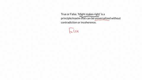 true-or-false-might-makes-right-is-a-principlemaxim-that-can-be-universalized-without-contradiction-or-incoherence