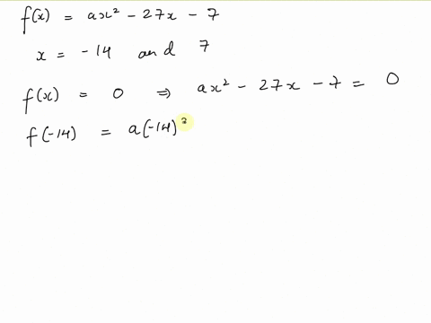 if-fx-ax2-27x-7-has-the-roots-1-4-and-7-find-the-value-of-a-09972