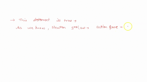 an-object-of-greater-mass-exerts-a-force-of-action-greater-than-the-reaction-force-of-an-object-of-less-mass-true-or-false-69664