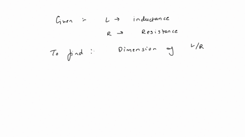 if-l-and-r-are-respectively-the-inductance-and-resistance-then-the-dimensions-of-lr-will-be