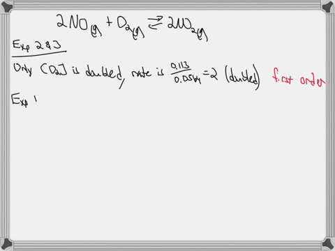 2nog-o2g-2no2g-for-the-above-reaction-the-following-data-were-collected-for-the-rate-of-disappearance-of-no-in-the-reaction-experiment-no-m-o2-m-initial-rate-m-s-00126-00125-141-x-10-2-00252-14232