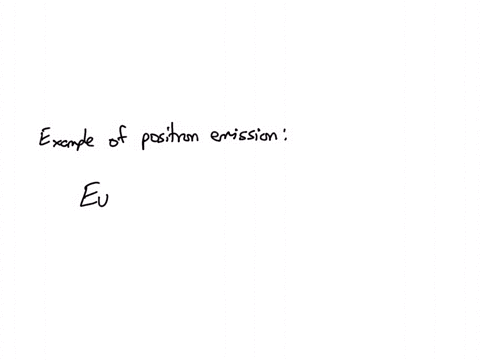 which-of-the-following-reactions-is-an-example-of-positron-emission-77277