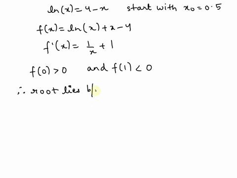 use-newtons-method-to-find-the-roots-of-the-equation-inx-4-x-start-with-xo-3-report-your-answers-to-4-decimal-places-x1-x2-x3-caution-carry-all-decimal-places-when-preforming-calculations_-38478