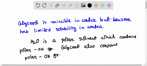 explain-on-the-basis-that-like-dissolves-like-why-glycerol-ch2ohchohch2oh-is-miscible-in-water-but-benzene-c6h6-has-very-limited-solubility-in-water-38592