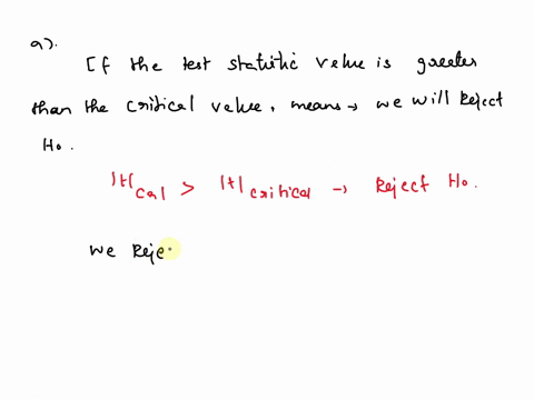 question-9-1-pts-if-the-test-statistic-is-greater-than-the-critical-value-in-absolute-terms-we-will-reject-the-alternative-hypothesis-cannot-determine-reject-the-null-hypothesis-and-accept-t-39843