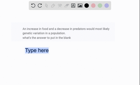 an-increase-in-food-and-a-decrease-in-predators-would-most-likely-genetic-variation-in-a-population-whats-the-answer-to-put-in-the-blank-01756