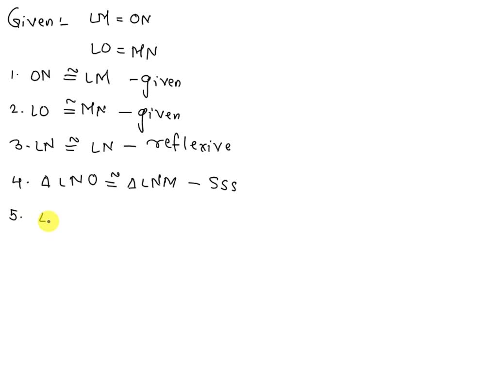 SOLVED: Given LM = ON And LO = MN. Prove LMNO Is A Parallelogram. What ...