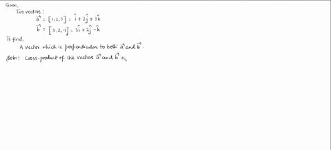find-a-vector-perpendicular-to-both-a-123-and-b-32-1-2