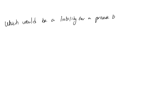 2-which-of-the-following-would-be-a-liability-for-a-private-bank-a-loans-b-us-treasury-securities-c-savers-deposits-d-reserves