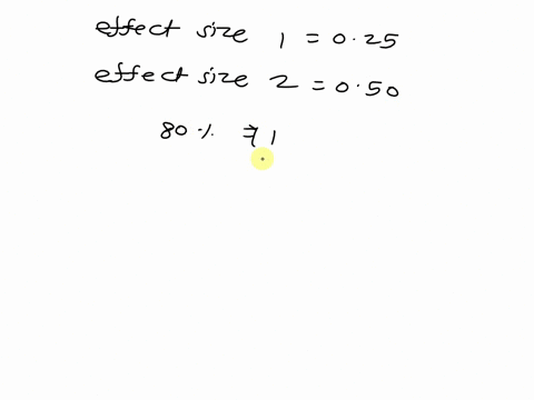 true-or-false-the-sample-size-required-to-detect-an-effect-size-of-025-is-larger-than-the-sample-size-required-to-detect-an-effect-size-of-050-with-80-power-and-a-5-level-of-significance-97184