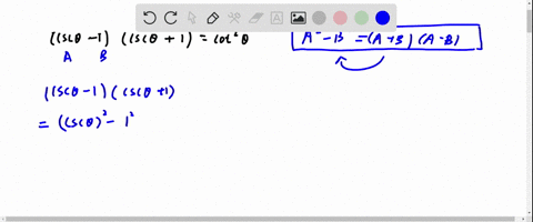 establish-the-identity-csc-0-1csc-01-cot2-0-multiply-and-write-the-left-side-expression-as-the-difference-of-two-squares-the-expression-from-the-previous-step-equivalent-to-cot-using-what-ev-24143