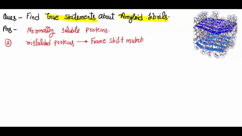 choose-the-true-statements-about-amyloid-fibrils_-an-amyloid-fibril-typically-forms-from-aggregates-of-misfolded-peptides-resulting-from-frameshift-mutations-proteins-that-convert-to-an-amyl-76574