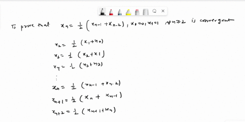 prove-that-the-sequence-xnnn-defined-by-x0-0-x1-1-and-xn-12-xn1-xn2-for-n-2-converges-05693