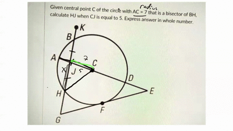 given-central-point-of-the-circle-with-ac-7-calculate-hj-when-cj-that-is-bisector-of-bh-is-equal-to-5-express-answcr-in-whole-number-k-06427