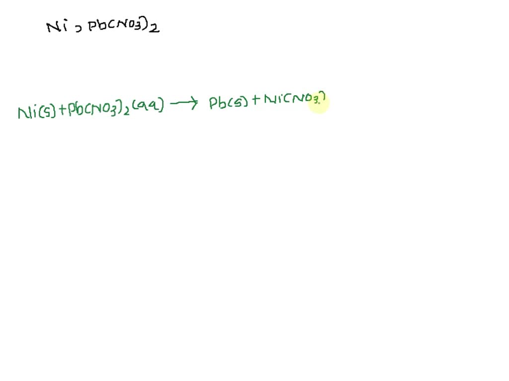 SOLVED Question Solid nickel reacts with aqueous lead (II) nitrate t0
