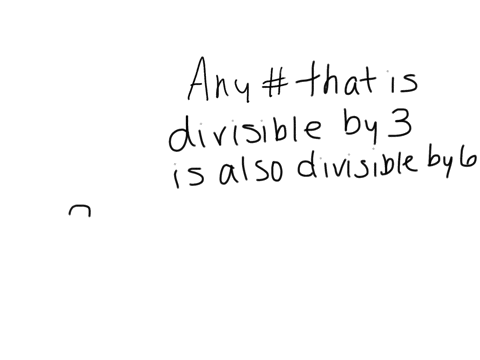 what-is-a-counterexample-of-the-following-conjecture-any-number-that-is-divisible-by-3-is-also-divisible-by-6-53001