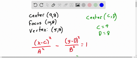 the-equation-of-the-hyperbola-that-has-a-center-at-98-a-focus-at-148-and-a-vertex-at-58-is-x-c2a2-y-d2b2-1-what-are-c-and-d-and-why-work-to-find-a-and-b-21567