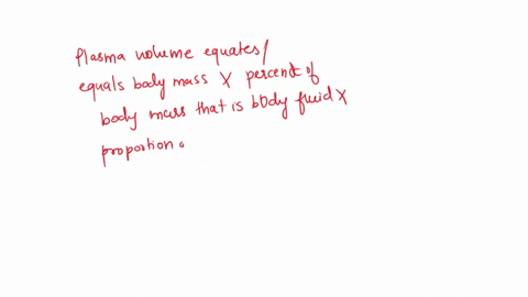 what-is-the-approximate-volume-of-blood-plasma-in-a-lean-60-kg-male-in-a-lean-60-kg-female-note-one-liter-of-body-fluid-has-a-mass-of-1-kilogram-47384